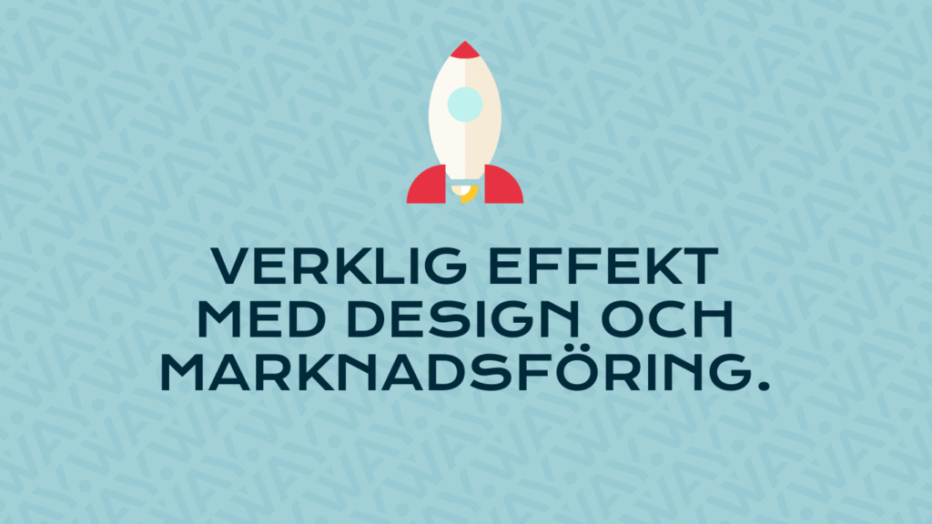 Integrerad strategi: Så skapar WAY verklig effekt med design och marknadsföring